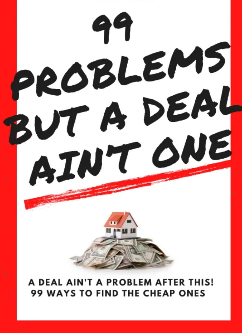 99 Problems But A Deal Ain’t One